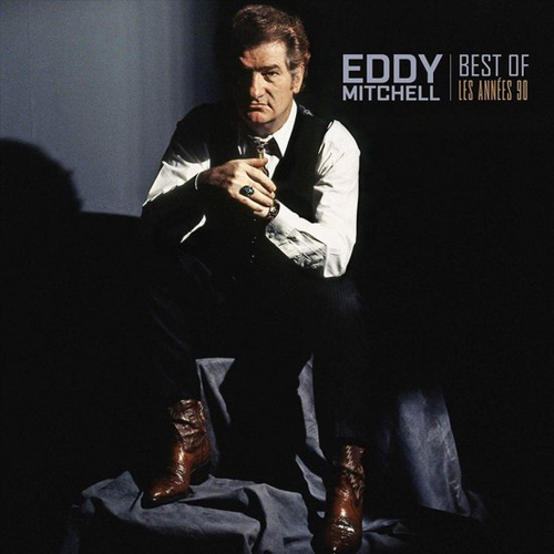 Eddy Mitchell – Best Of Les Années 90