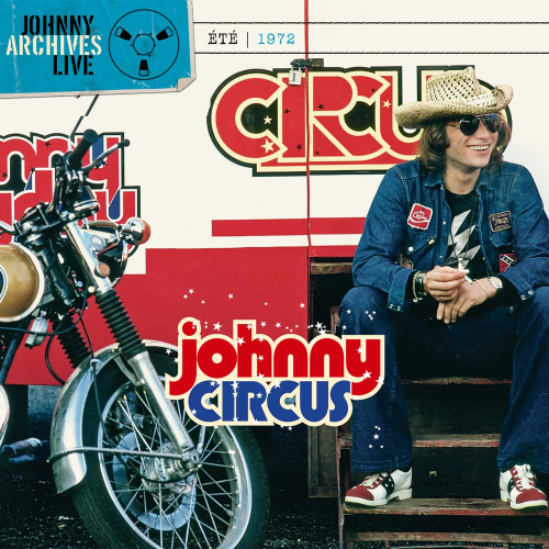 Johnny Hallyday – Live Johnny Circus 1972 Édition Limitée